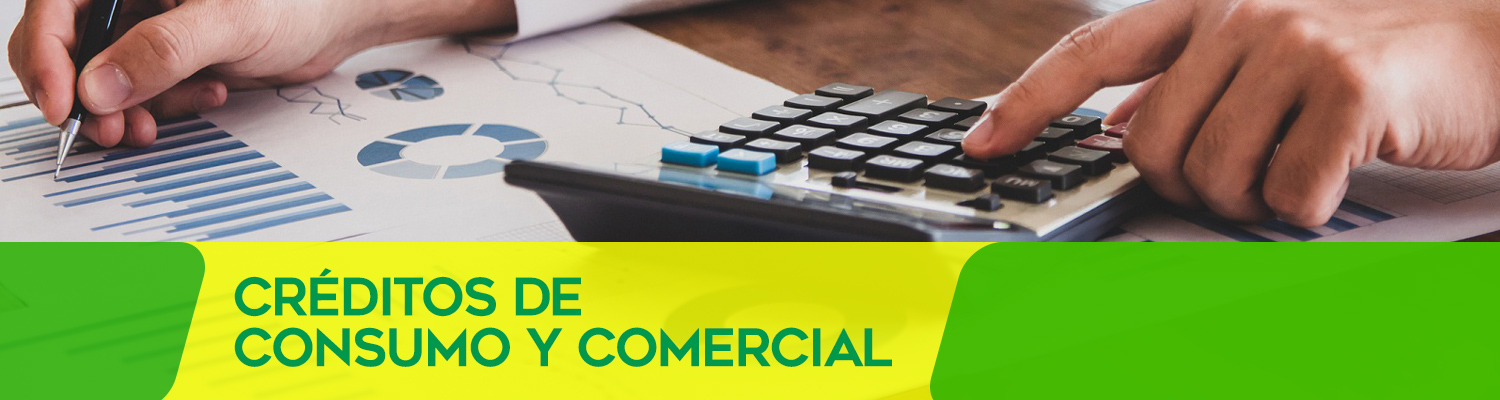 Créditos de consumo y comercial